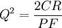 Q^2={\frac{2CR}{PF}}